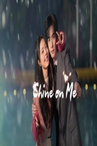 مشاهد مسلسل Shine on Me الحلقة 31 الحادية والثلاثون مترجمة