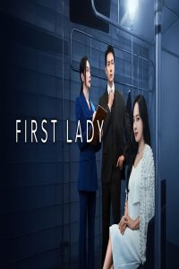 مشاهد مسلسل First Lady الحلقة 4 الرابعة مترجمة