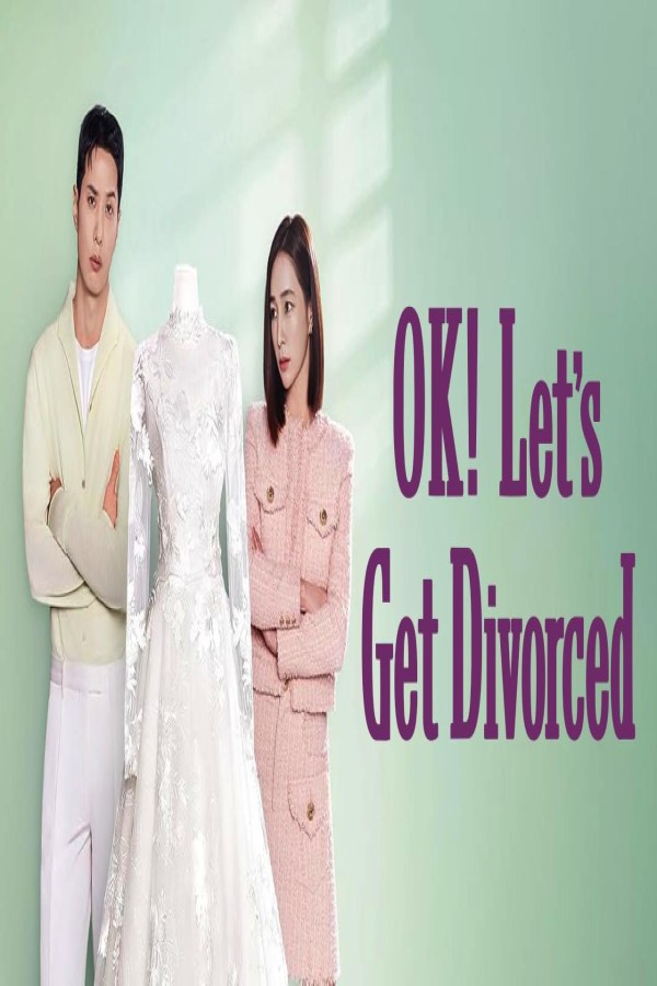 مشاهد مسلسل OK Let’s Get Divorced الحلقة 10 العاشرة مترجمة