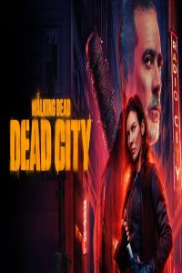 مشاهد مسلسل The Walking Dead Dead City الموسم الثاني مترجم