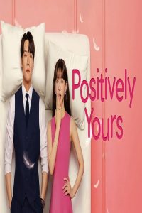 مشاهد مسلسل Positively Yours الحلقة 5 الخامسة مترجمة