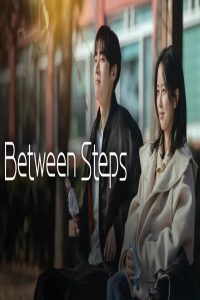 مشاهد مسلسل Between Steps الحلقة 8 الثامنة مترجمة