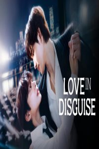 مشاهد مسلسل Love in Disguise الحلقة 4 الرابعة مترجمة