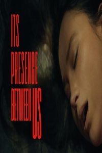 مشاهد فيلم Its Presence Between Us 2026 مترجم