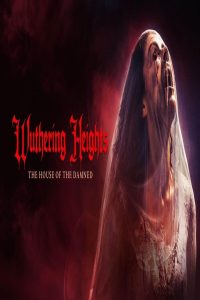 مشاهد فيلم Wuthering Heights: The House of the Damned 2026 مترجم